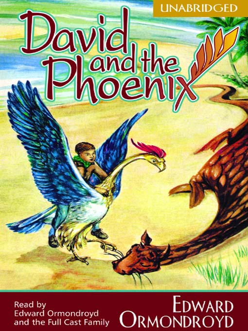 Title details for David and the Phoenix by Edward Ormondroyd - Available